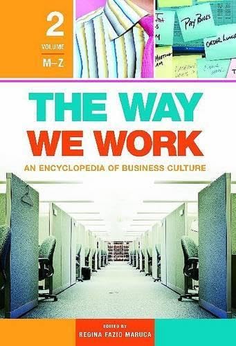 The Way We Work: An Encyclopedia of Business Culture, Volume 2, M-Z (The Way We Work: An Encyclopedia of Business Culture) Business, Finance & Career