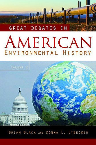 Great Debates in American Environmental History: Volume 2 (Great Debates in American Environmental History) Books