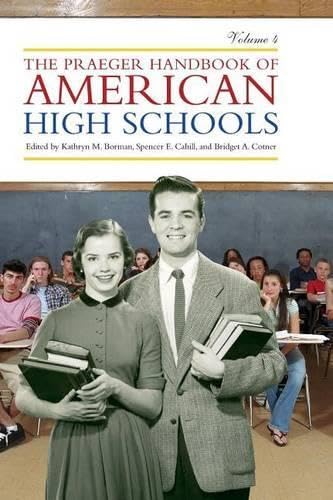The Praeger Handbook of American High Schools: Volume 4 (The Praeger Handbook of American High Schools) Learning & Reference