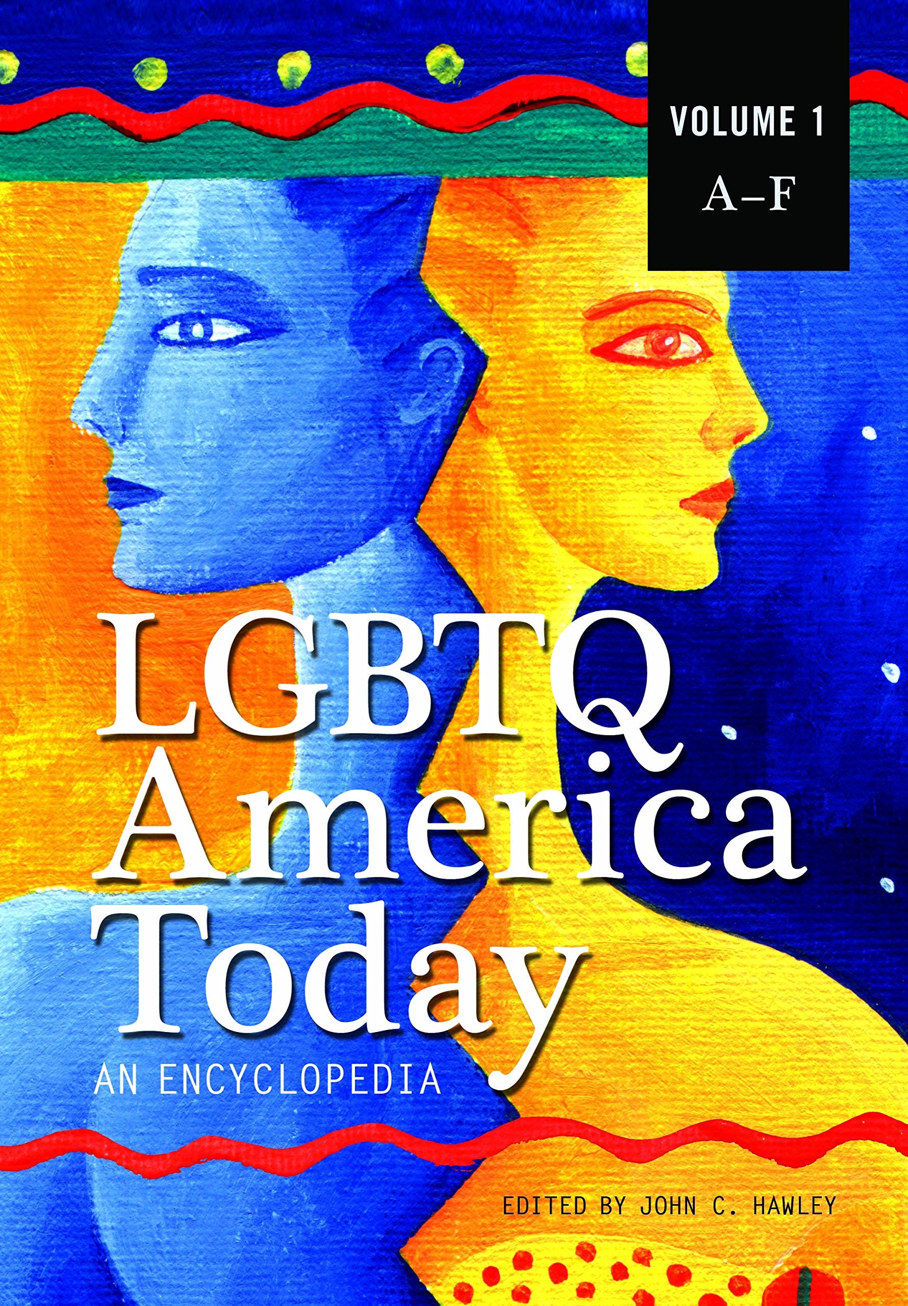 Lgbtq America Today : An Encyclopedia Books