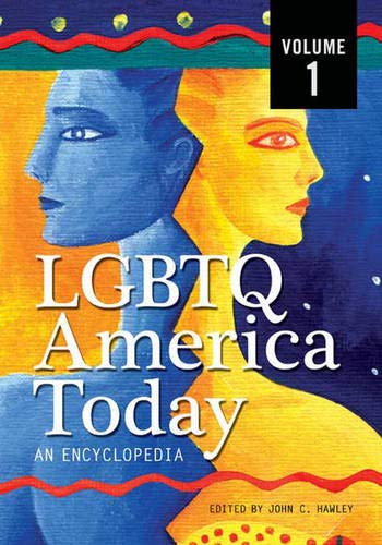 LGBTQ America Today: An Encyclopedia, Volume 1: A-F (LGBTQ America Today: An Encyclopedia) Social Sciences