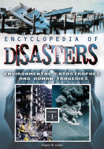 Encyclopedia of Disasters: Environmental Catastrophes and Human Tragedies, Volume 1 (Encyclopedia of Disasters: Environmental Catastrophes and Human Tragedies) Leisure, Home & Garden