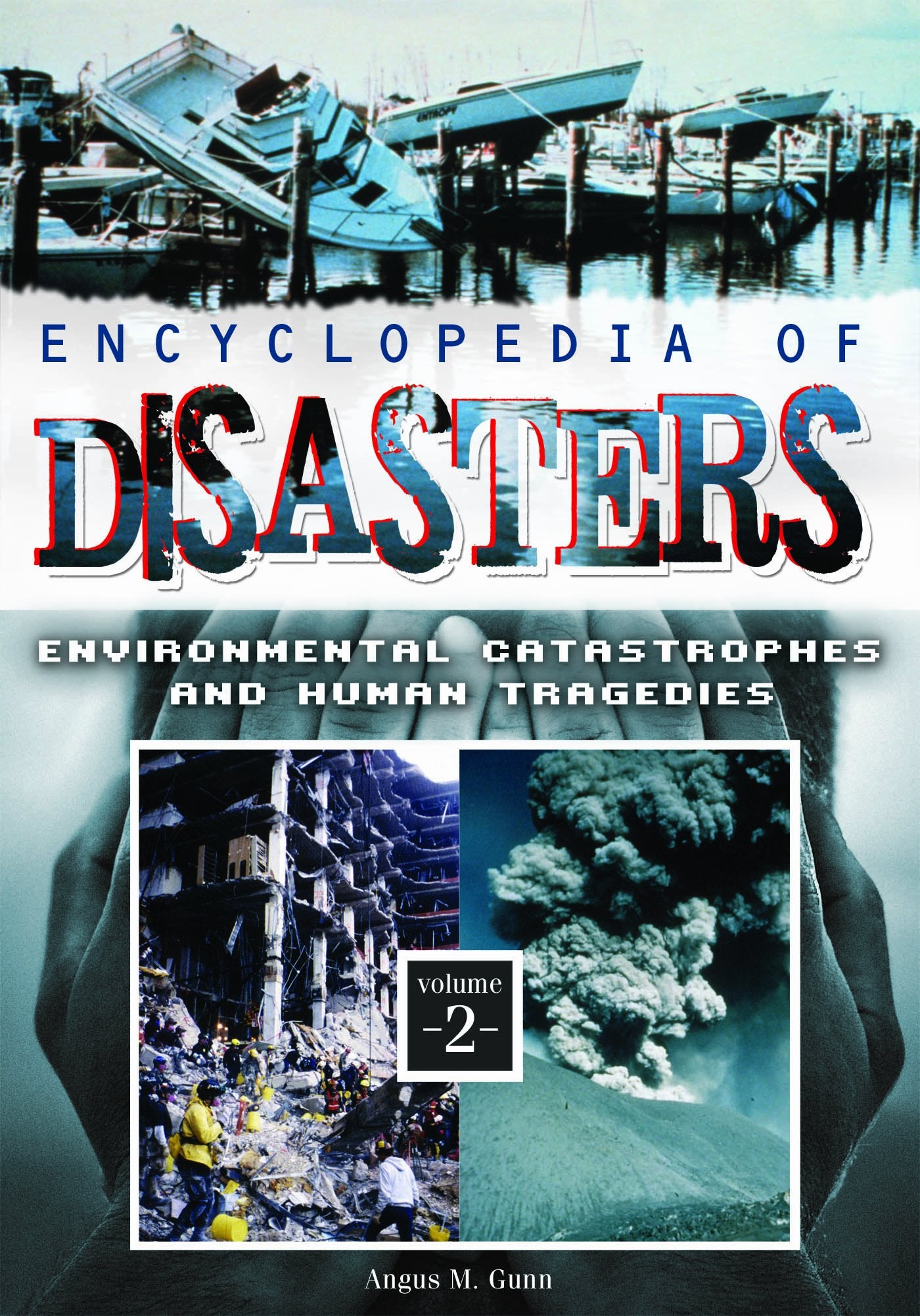Encyclopedia of Disasters: Environmental Catastrophes and Human Tragedies, Volume 2 (Encyclopedia of Disasters: Environmental Catastrophes and Human Tragedies) Leisure, Home & Garden