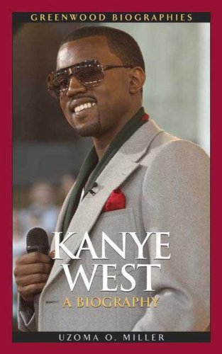 Kanye West: A Biography (Greenwood Biographies) Pop culture