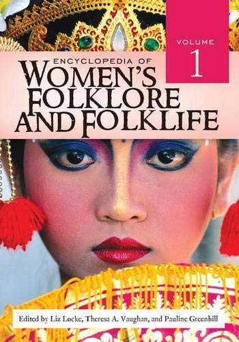 Encyclopedia of Women's Folklore and Folklife: Volume 1: A-L (Encyclopedia of Women's Folklore and Folklife) Books