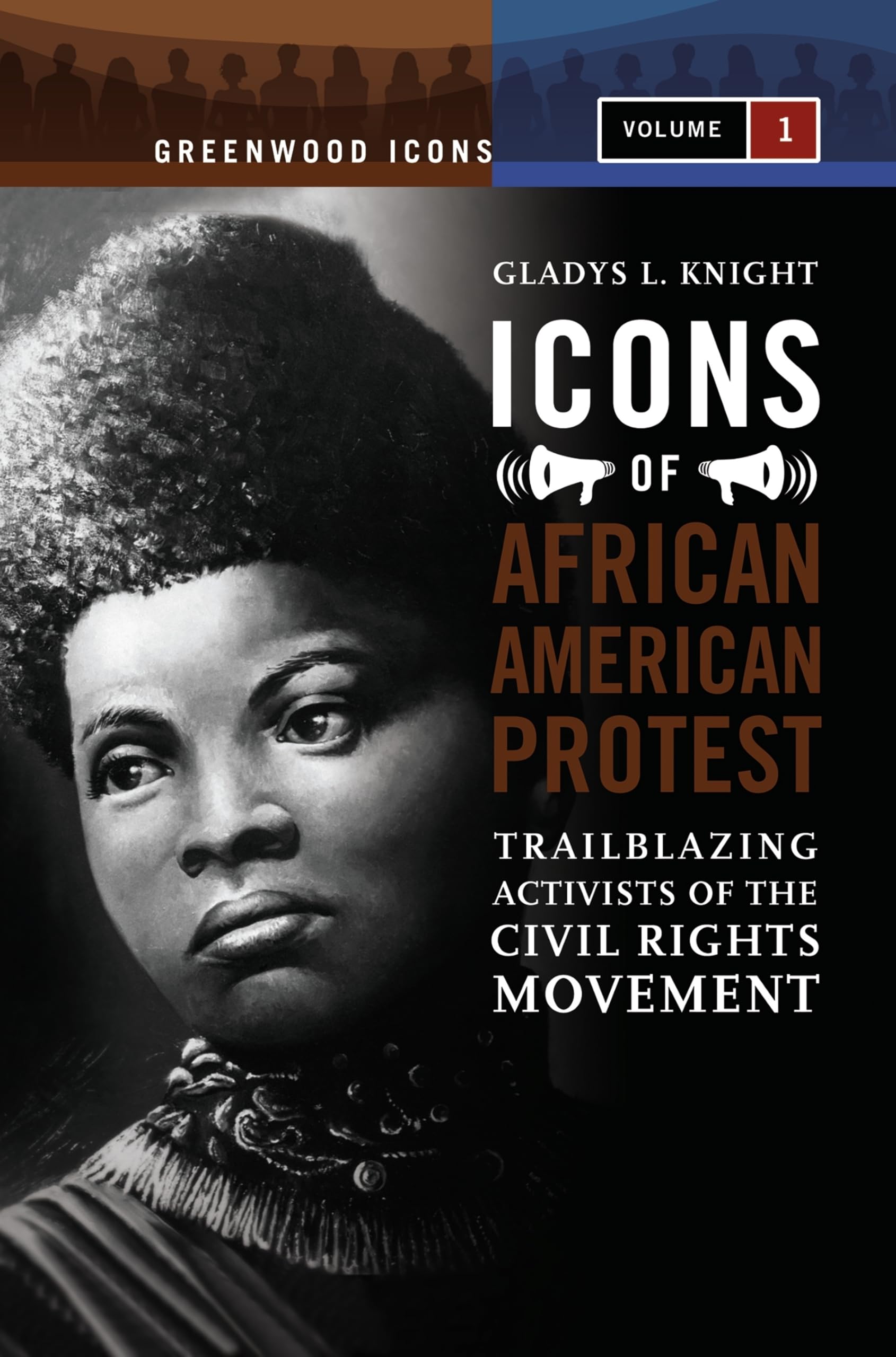 Icons of African American Protest : Trailblazing Activists of the Civil Rights Movement (Greenwood Icons) Books