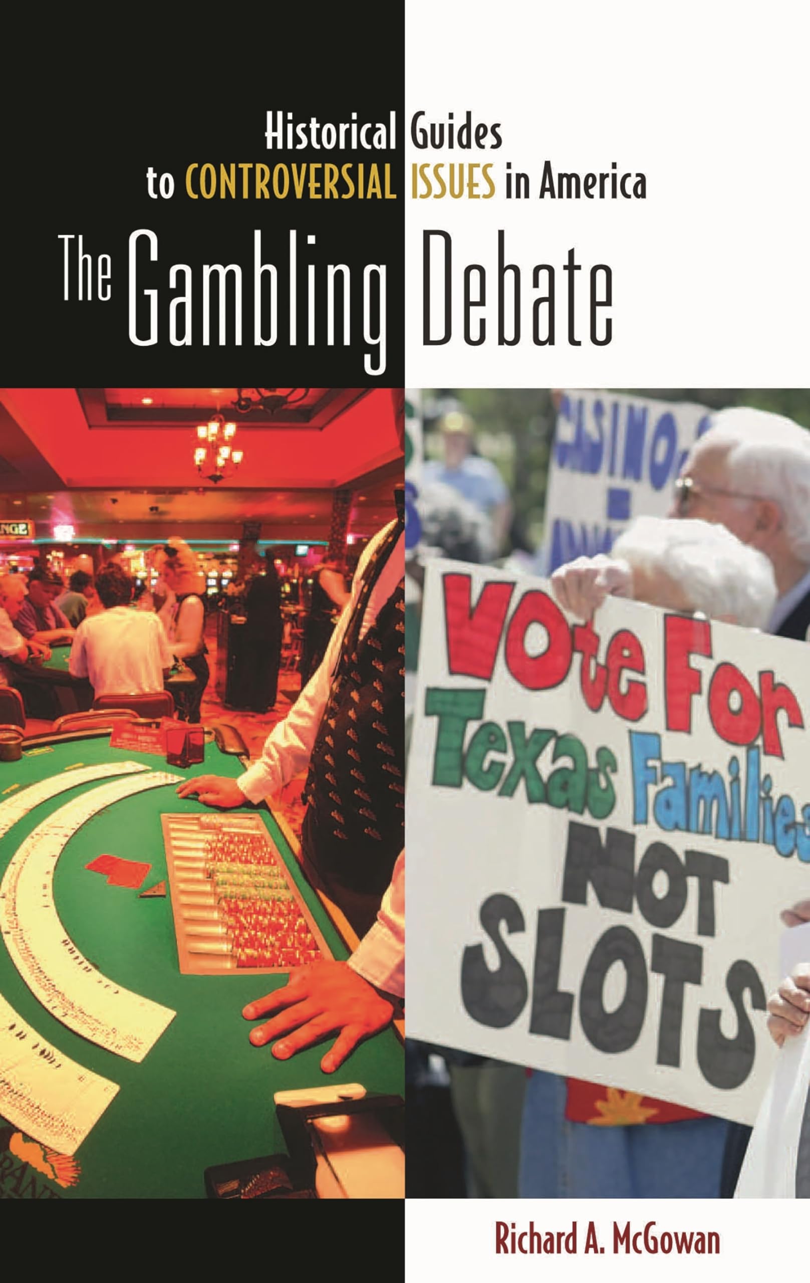 The Gambling Debate (Historical Guides to Controversial Issues in America) Books