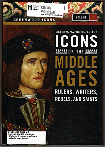 Icons of the Middle Ages: Medieval Masters: Volume 1 (Greenwood Icons) Reference Books