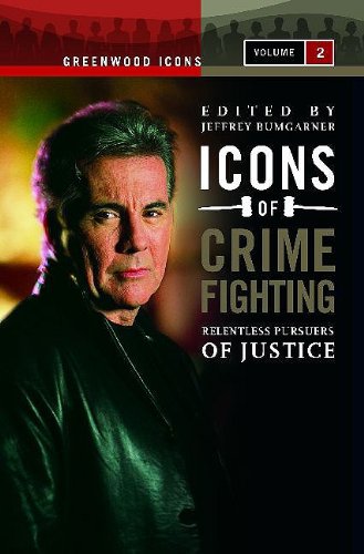 Icons of Crime Fighting: Relentless Pursuers of Justice, Volume 2 (Icons of Crime Fighting: Relentless Pursuers of Justice) Law