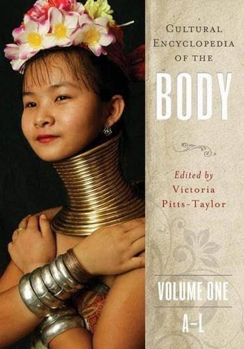 Cultural Encyclopedia of the Body: Volume 1: A-L (Cultural Encyclopedia of the Body) General education