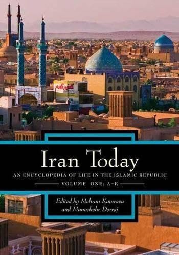 Iran Today: An Encyclopedia of Life in the Islamic Republic, Volume 1: A-K (Iran Today: An Encyclopedia of Life in the Islamic Republic) General education