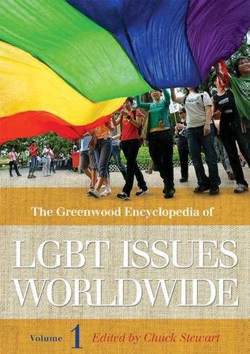 The Greenwood Encyclopedia of LGBT Issues Worldwide (The Greenwood Encyclopedia of LGBT Issues Worldwide) Books