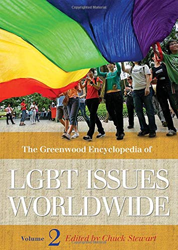 The Greenwood Encyclopedia of LGBT Issues Worldwide (The Greenwood Encyclopedia of LGBT Issues Worldwide) Books