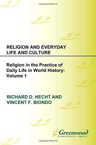 Religion and Daily Life (1): Volume 1: Religion in the Practice of Daily Life in World History Philosophy