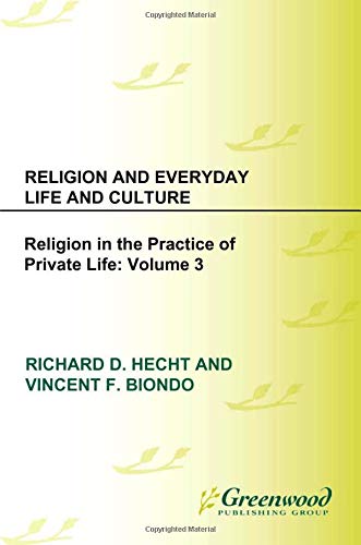 Religion and Daily Life (3): Volume 3: Religion in the Practice of Private Life Philosophy
