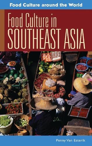 Food Culture in Southeast Asia (Food Culture Around the World) Books