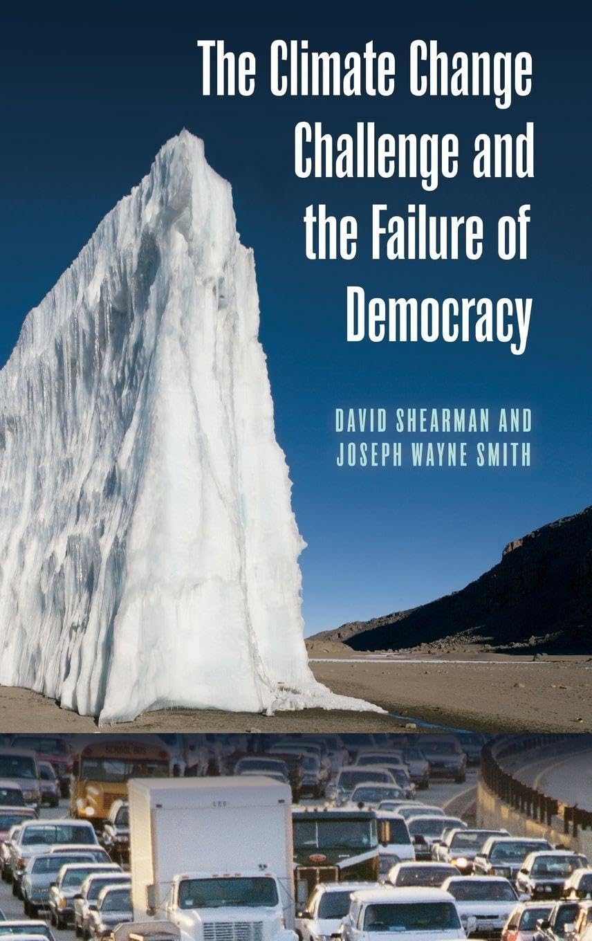 The Climate Change Challenge and the Failure of Democracy Business & Technology