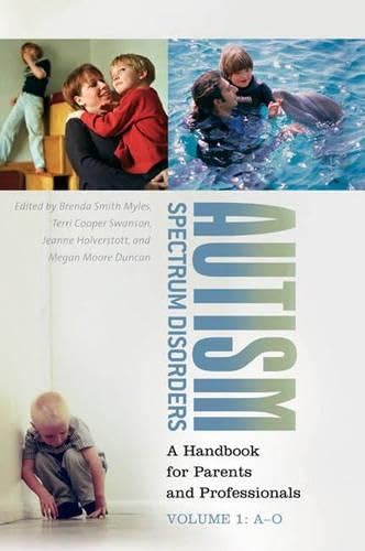 Autism Spectrum Disorders: A Handbook for Parents and Professionals Volume 1: A-O (Autism Spectrum Disorders: A Handbook for Parents and Professionals) Books