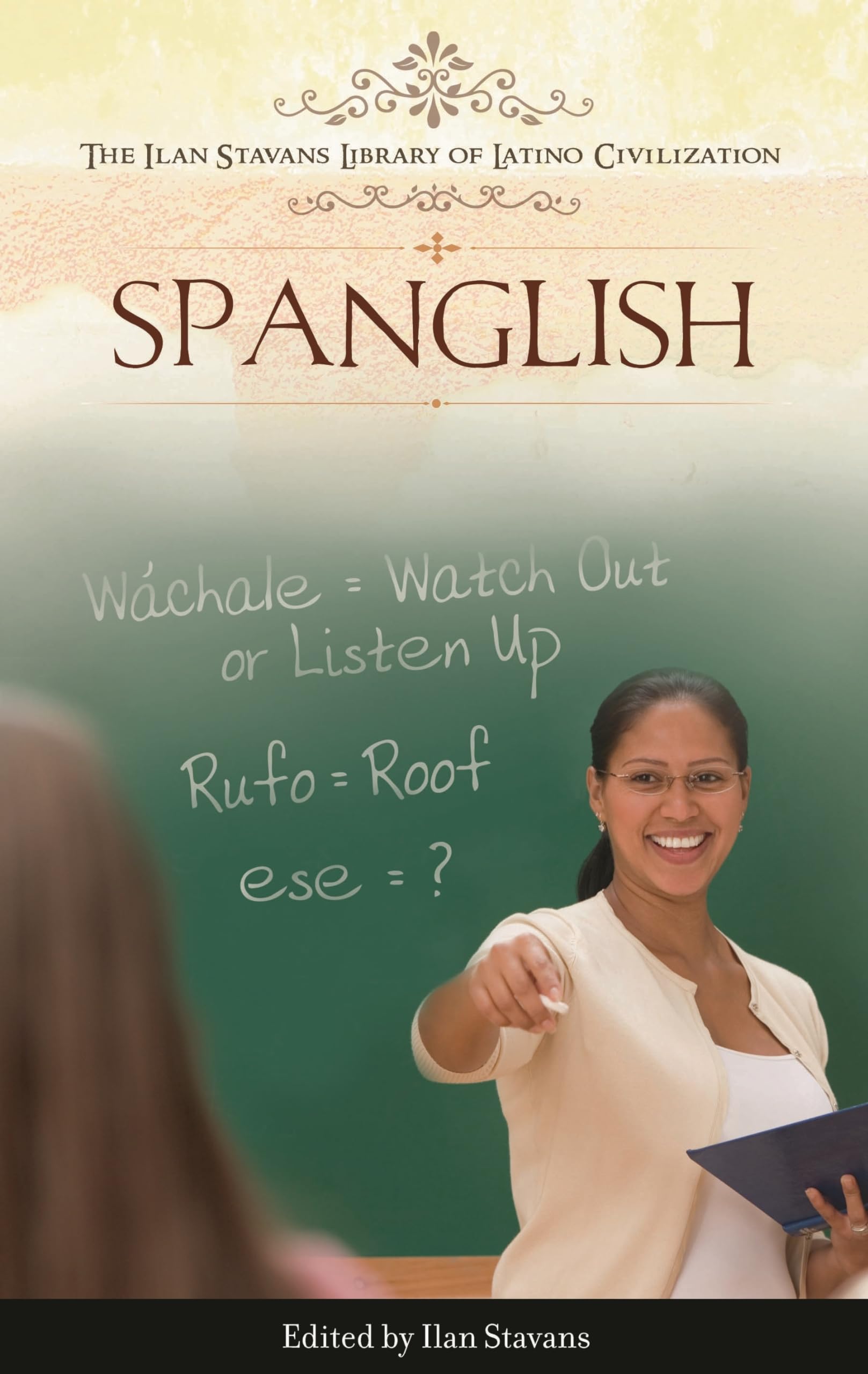 Spanglish (Ilan Stavans Library of Latino Civilization) Books