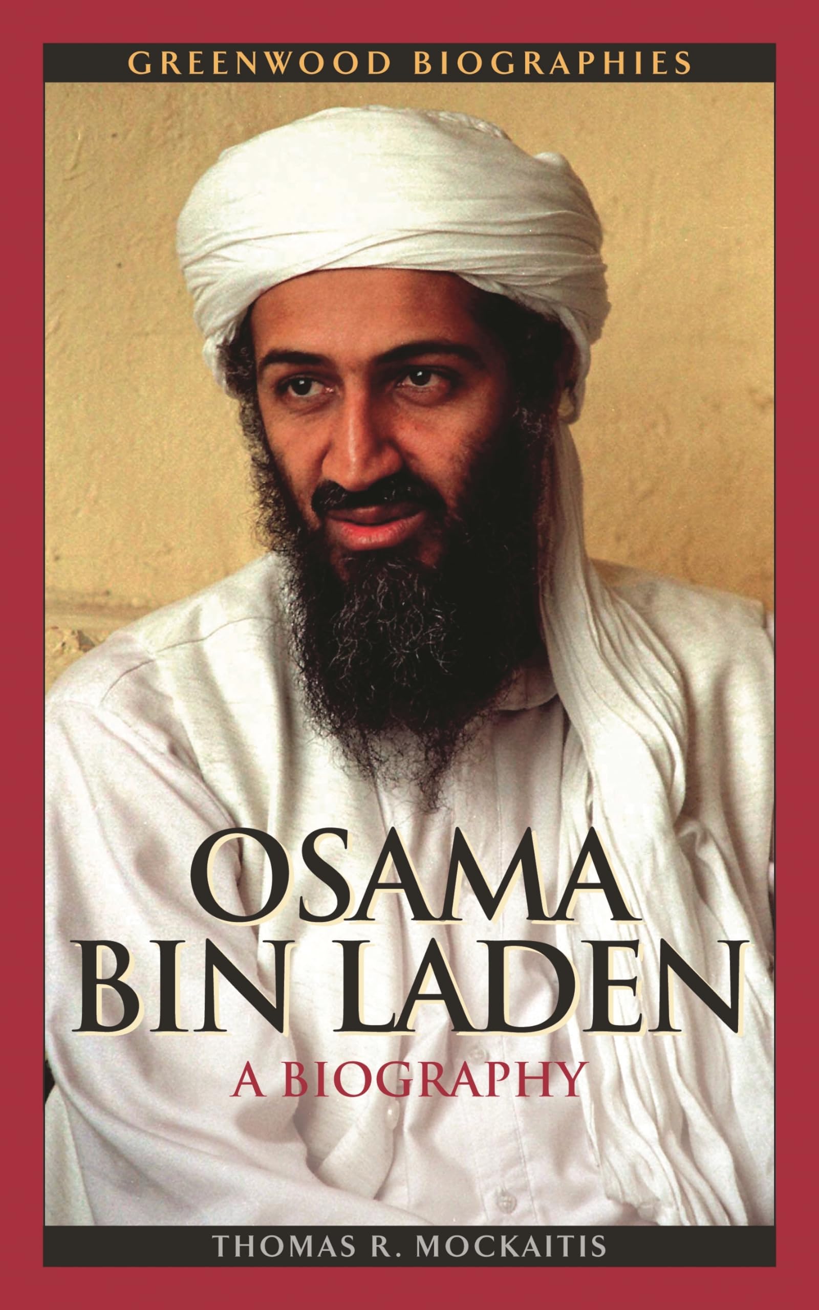 Osama Bin Laden: A Biography (Greenwood Biographies) Social Sciences