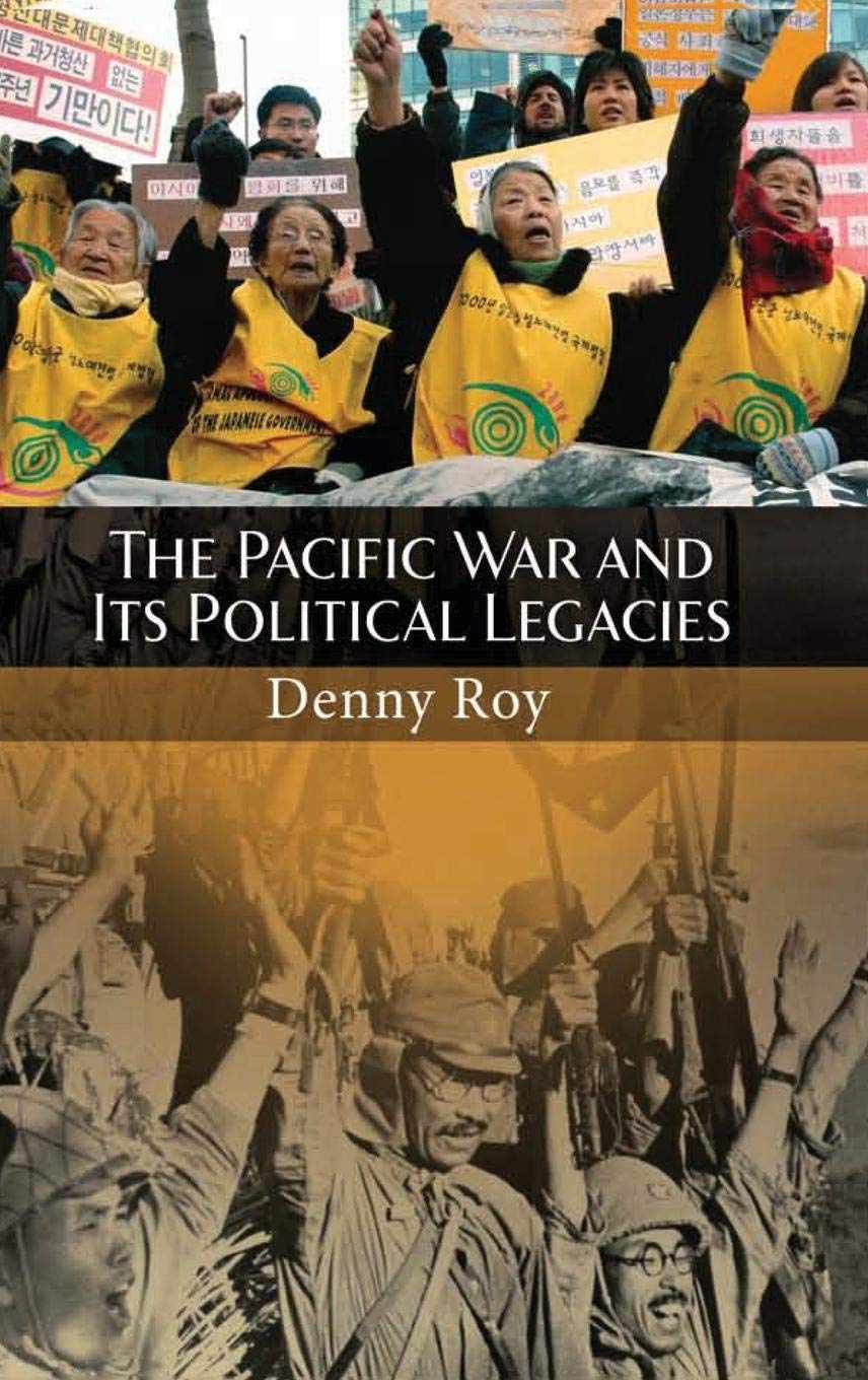 The Pacific War and Its Political Legacies book