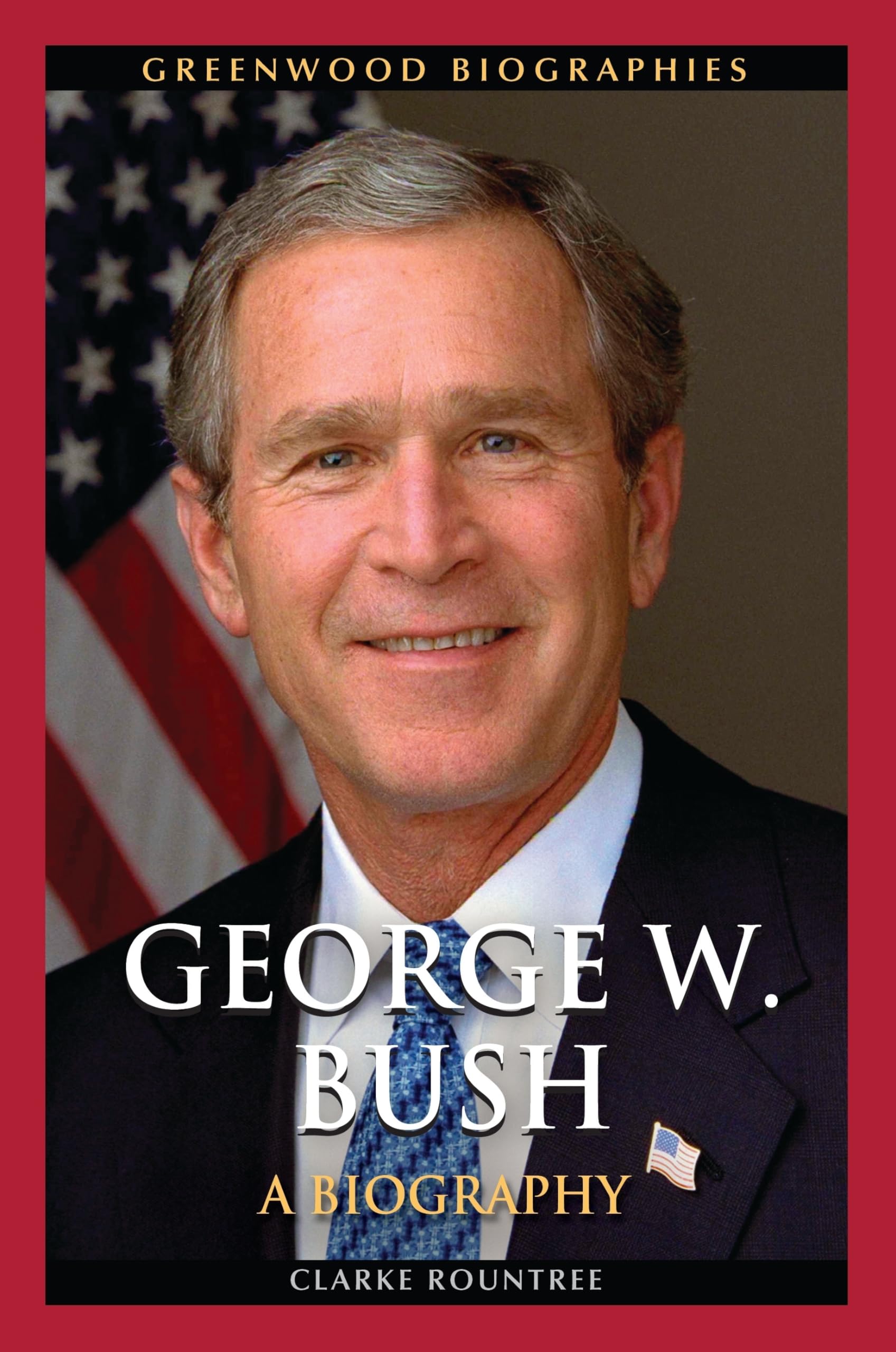 George W. Bush: A Biography (Greenwood Biographies) Memories