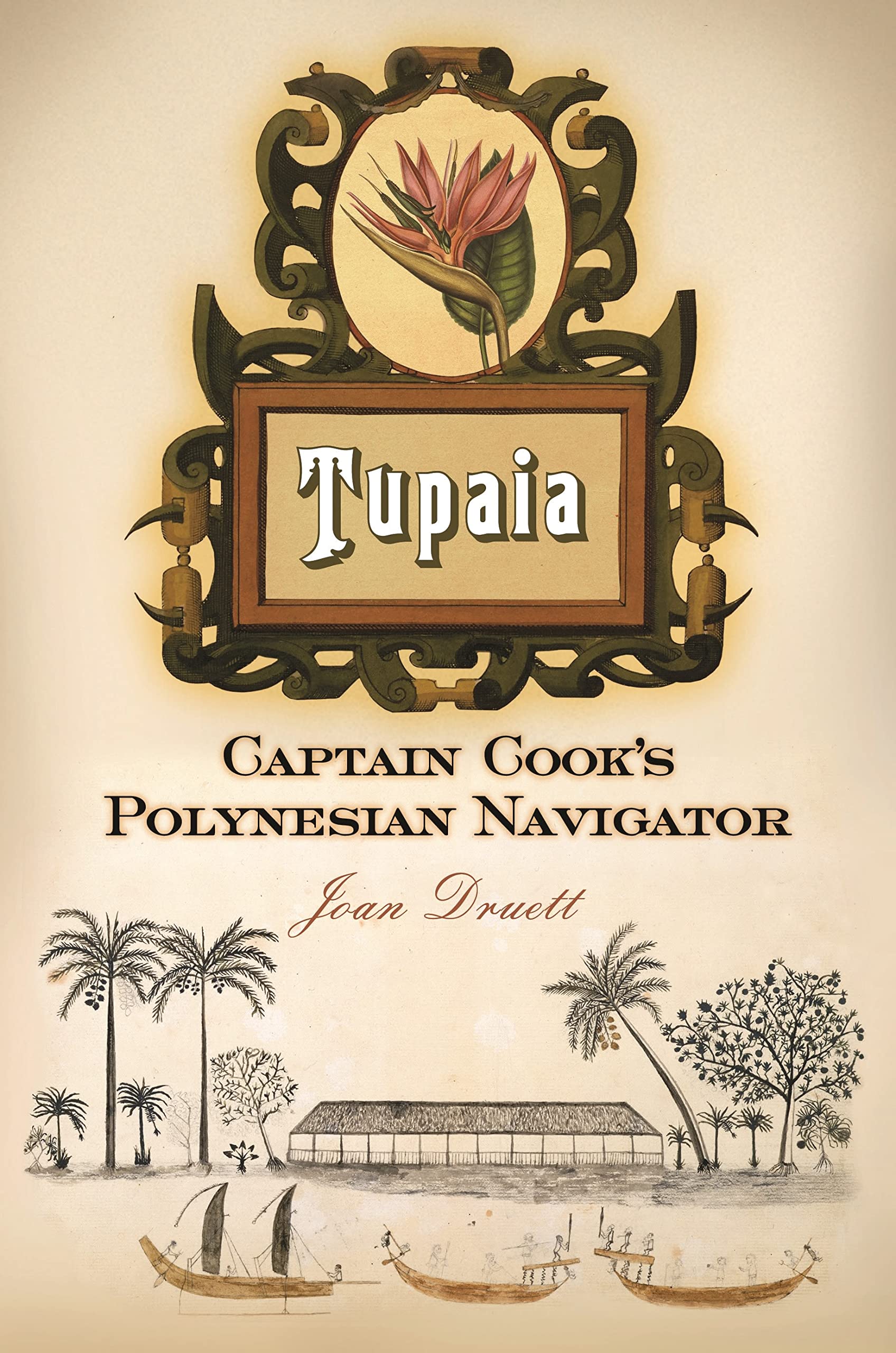 Tupaia: Captain Cook's Polynesian Navigator Memories
