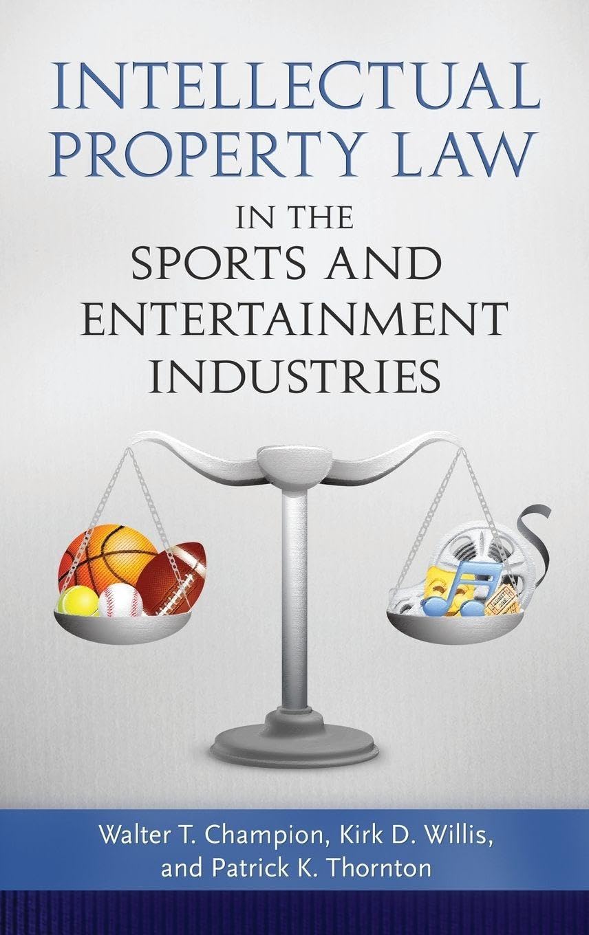 Intellectual Property Law in the Sports and Entertainment Industries Law