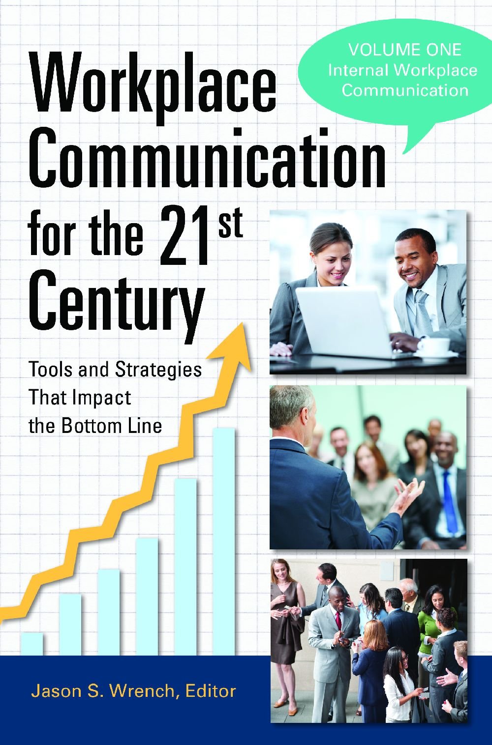 Workplace Communication for the 21st Century: Tools and Strategies That Impact the Bottom Line 2v Business, Finance & Career