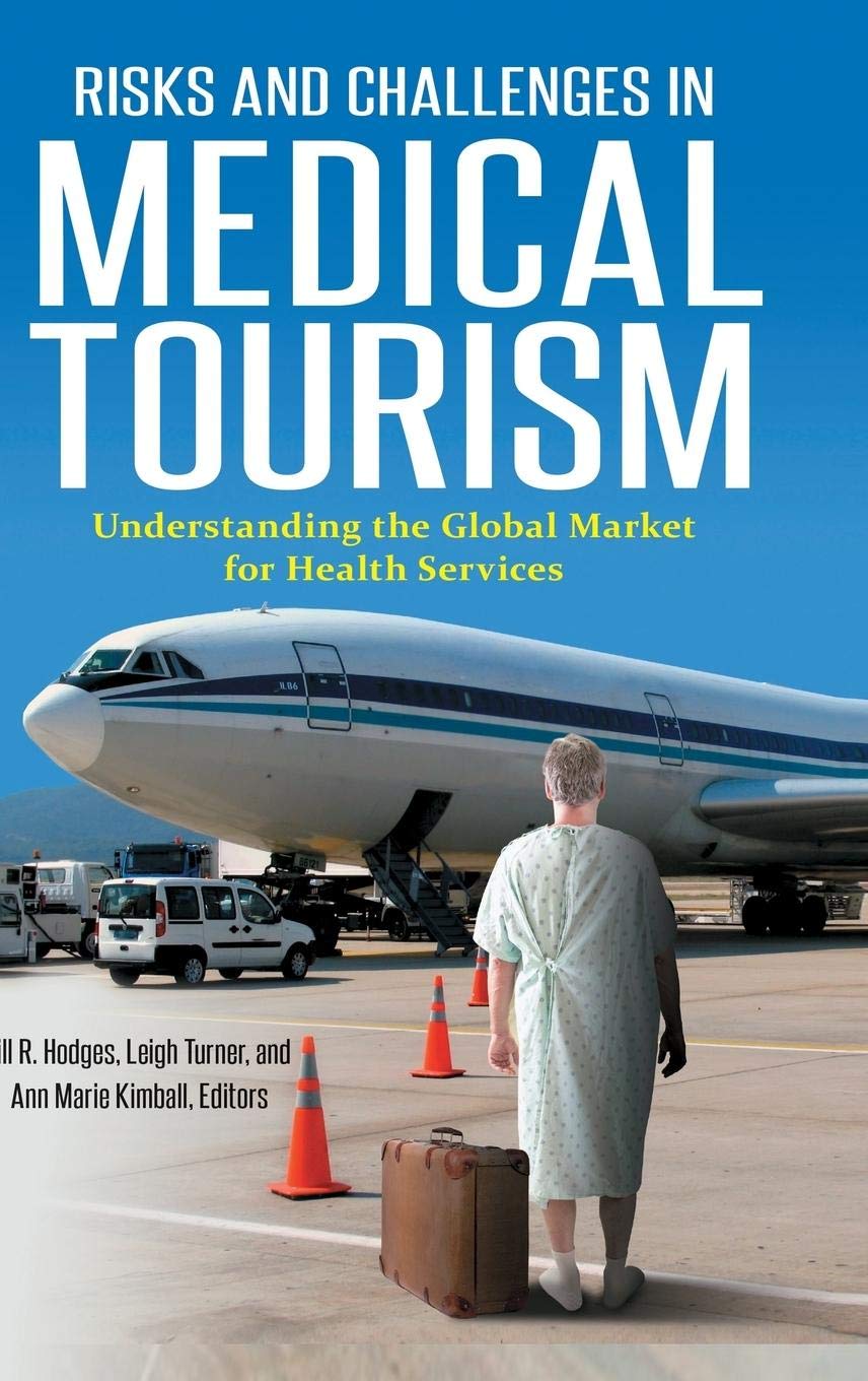 Risks and Challenges in Medical Tourism Medicine