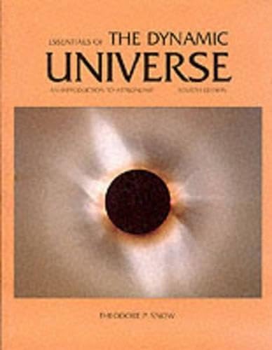 Essentials of the Dynamic Universe: An Introduction to Astronomy book
