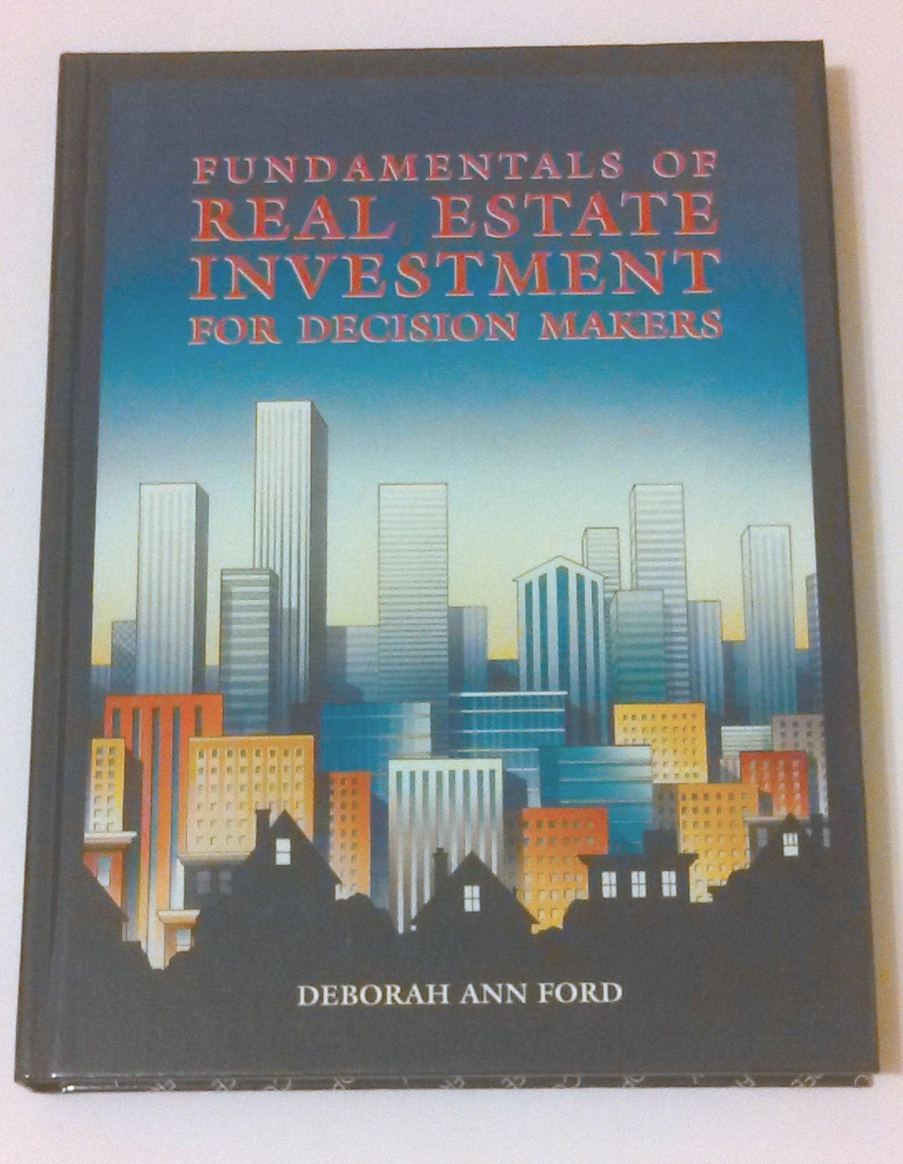 Fundamentals of real estate investment for decision makers Books