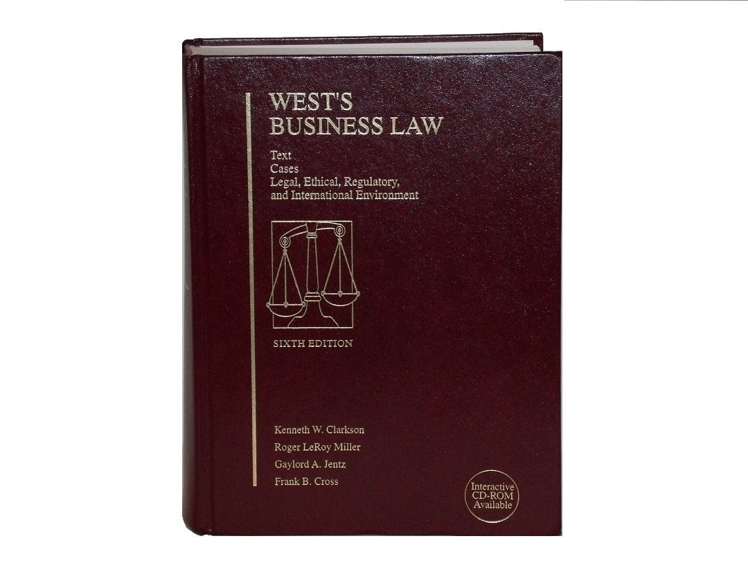 West's Business Law: Text, Cases, Legal, Ethical, Regulatory, and International Environment Law