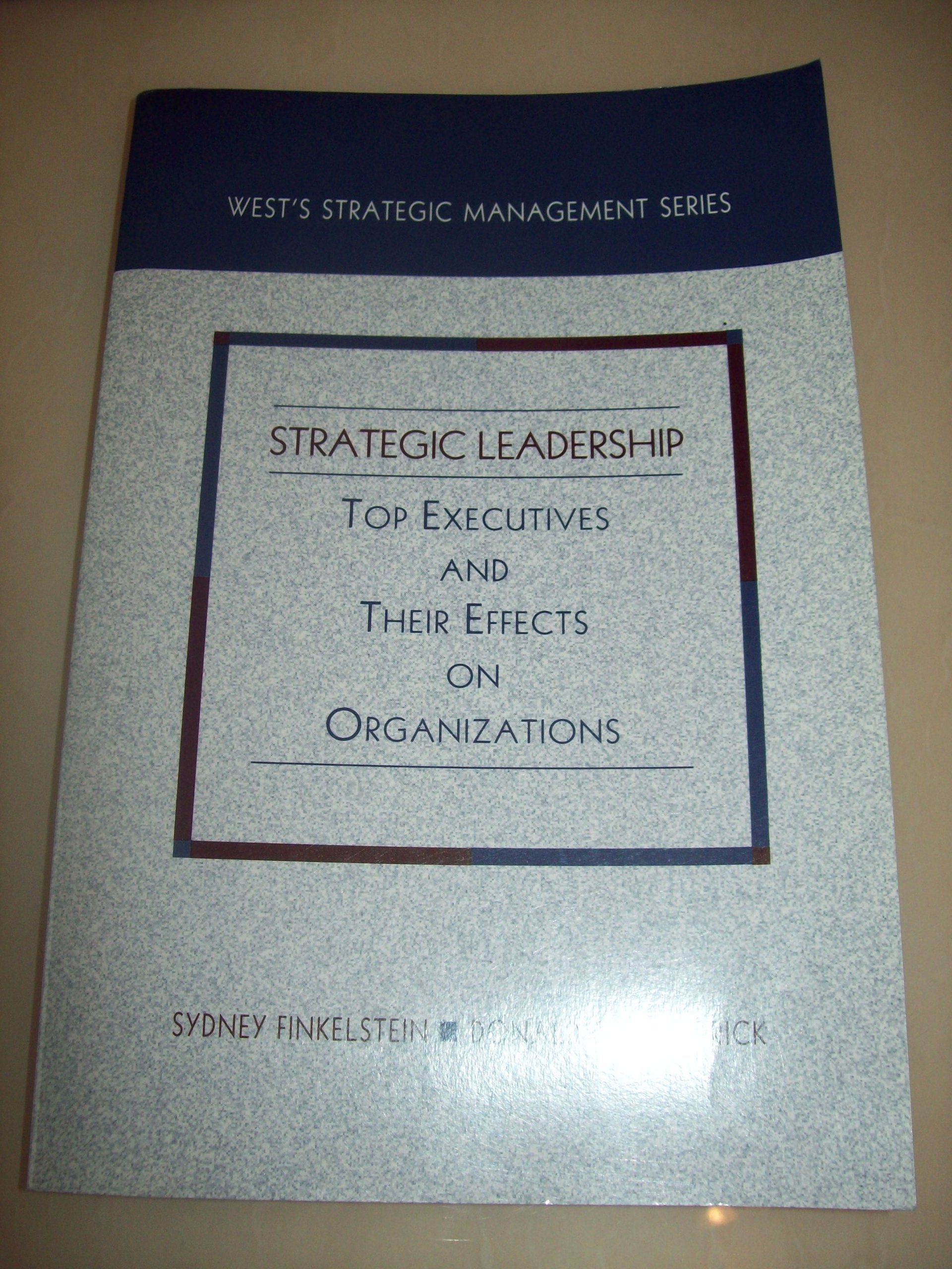 Strategic Leadership: Top Executives and Their Effect on Organizations book