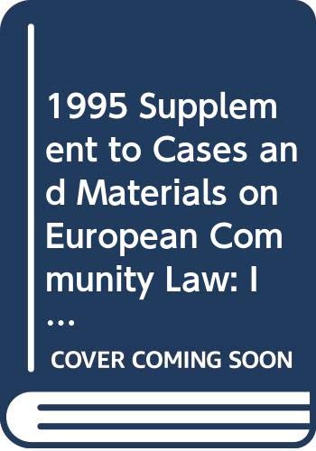 1995 Supplement to Cases and Materials on European Community Law: Including European Union Materials book