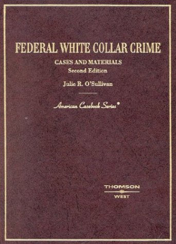Federal White Collar Crimes: Cases and Materials book