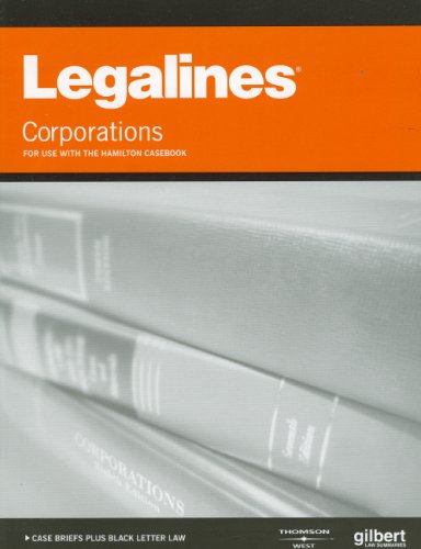 Legalines on Corporations, 9th--keyed to Hamilton Law