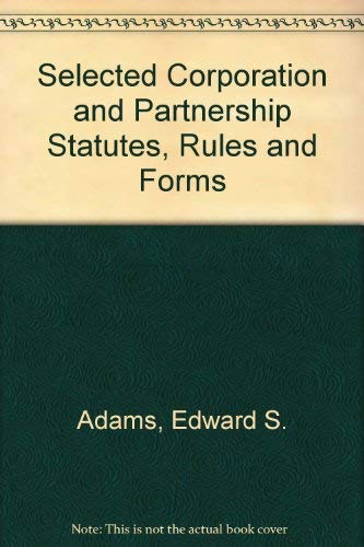 Corporations and Other Business Associations, Statutes, Rules and Forms: 1996 Edition book