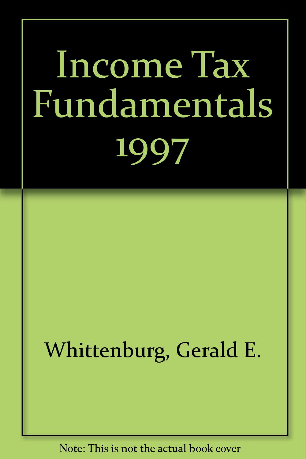 Income Tax Fundamentals 1997 Business, Finance & Career