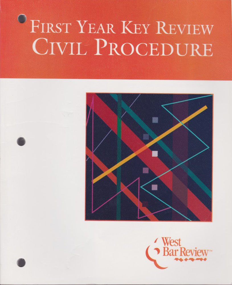 First Year Key Review Civil Procedure (West Bar Review) Books