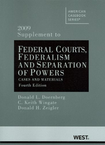 Federal Courts, Federalism and Separation of Powers: Cases and Materials, 2009 Supplement Law