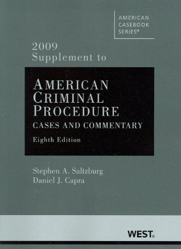 American Criminal Procedure 2009: Cases and Commentary (American Casebook) Law