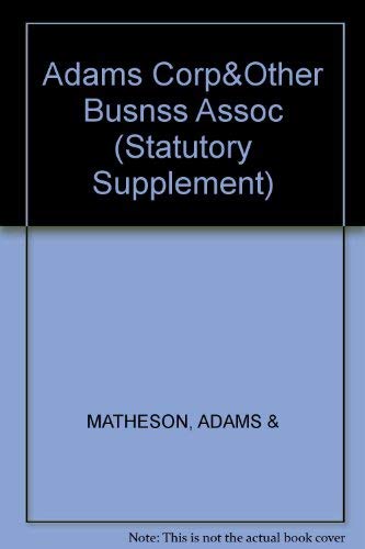 Corporation and Other Business Associations Statutes Rules and Forms 2000 (Statutory Supplement) Law