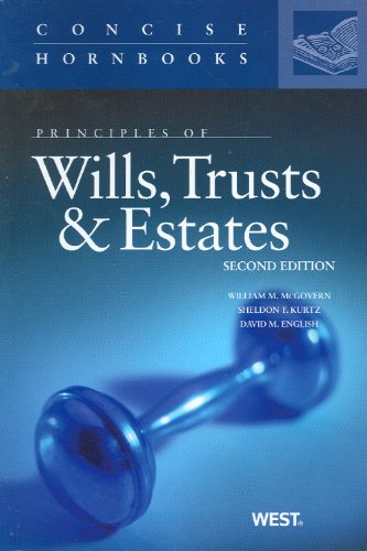 Principles of Wills, Trusts and Estates (Concise Hornbook) Law