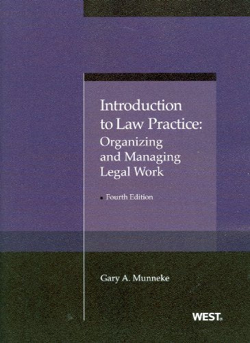 Introduction to Law Practice: Organizing and Managing Legal Work (American Casebook) Law