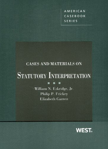 Cases and Materials on Statutory Interpretation (American Casebook) Law