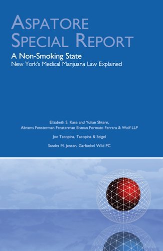 Aspatore Special Report: A Non-Smoking State New York's Medical Marijuana Law Explained Law