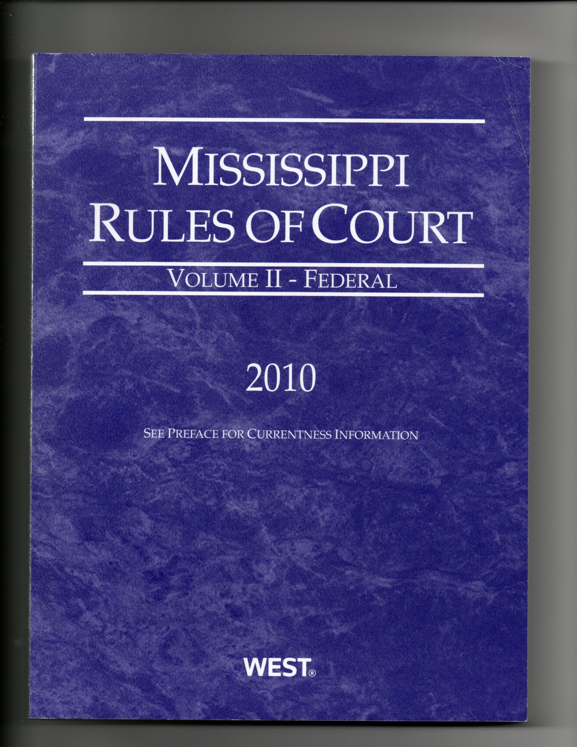 2010 Mississippi Rules of Court: Volume II-Federal Books