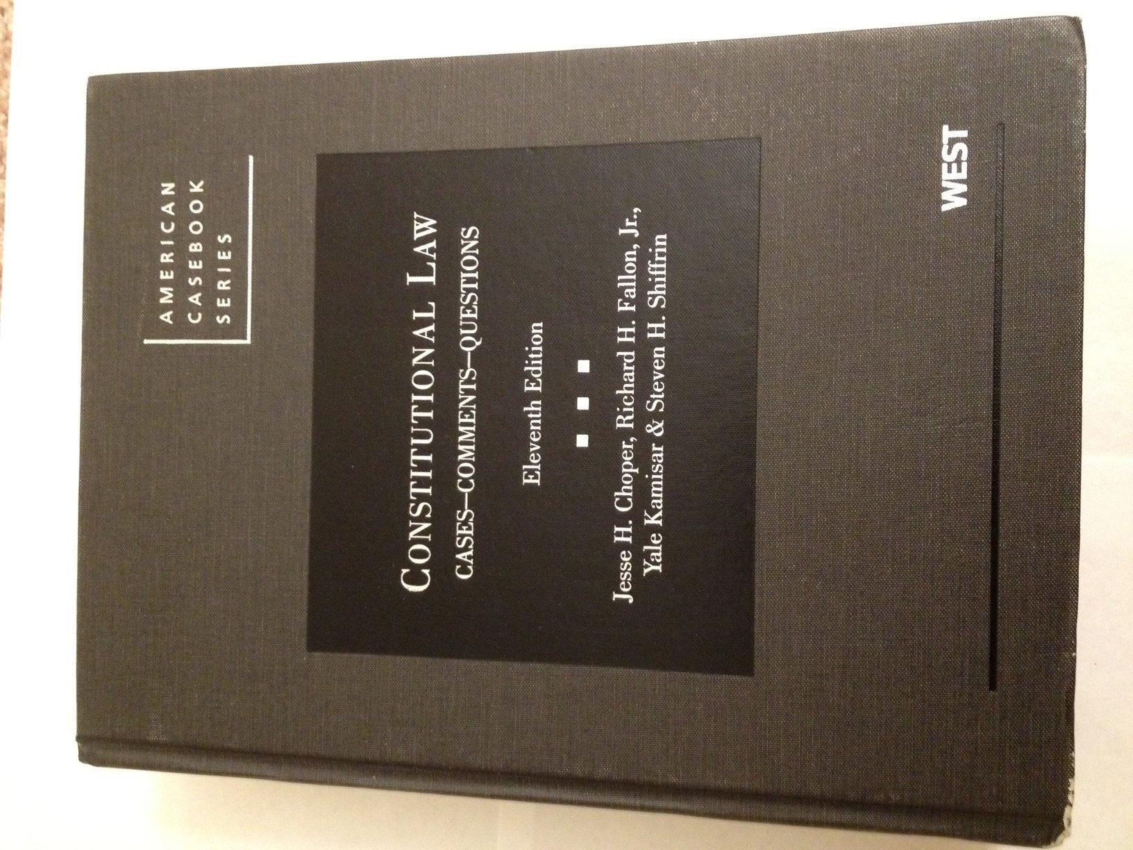 Constitutional Law: Cases, Comments, Questions: Cases Comments and Questions,11th (American Casebook) Law