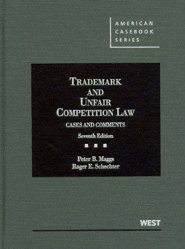 Trademark and Unfair Competition Law: Cases and Comments: Cases and Comments, 7th (American Casebook) Law